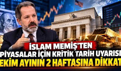 İslam Memiş’ten piyasalar için kritik tarih uyarısı: Ekim ayının 2 haftasına dikkat
