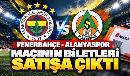 Fenerbahçe-Alanyaspor maçının biletleri satışta! Fiyatlar 40 bin TL'ye kadar çıkıyor