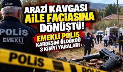 Arazi kavgası aile faciasına dönüştü: 2 ölü, 3 yaralı