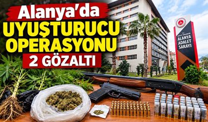 Alanya’da uyuşturucu operasyonu: 1 kadın, 1 erkek gözaltına alındı
