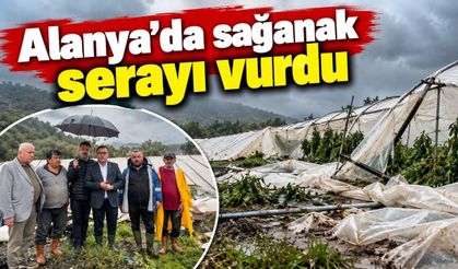 Alanya'da sağanak seraları vurdu