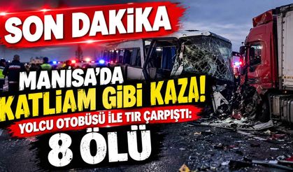 Manisa'da k*tliam gibi kaza! Yolcu otobüsü ile tır çarpıştı: 8 ölü