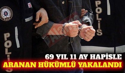 Alanya’da 69 yıl 11 ay hapisle aranan hükümlü yakalandı