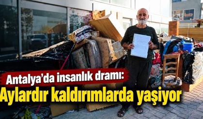 Antalya'da insanlık dramı: Aylardır kaldırımlarda yaşıyor