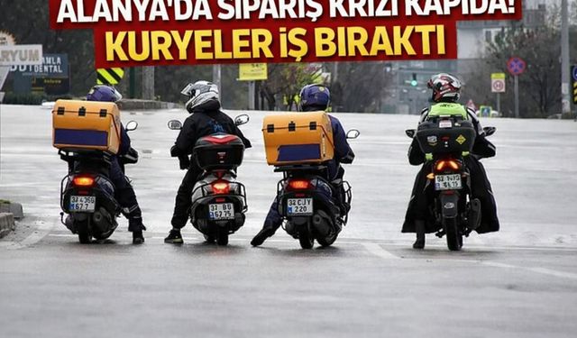 Alanya'da sipariş krizi kapıda! Kuryeler iş bıraktı