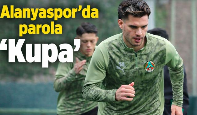 Alanyaspor'da parola 'Kupa'