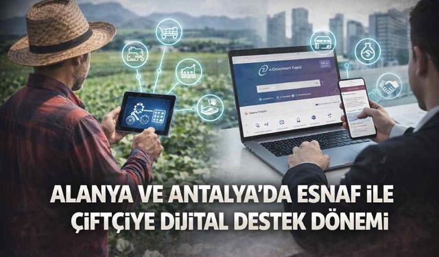 Alanya ve Antalya’da esnaf ile çiftçiye dijital destek dönemi