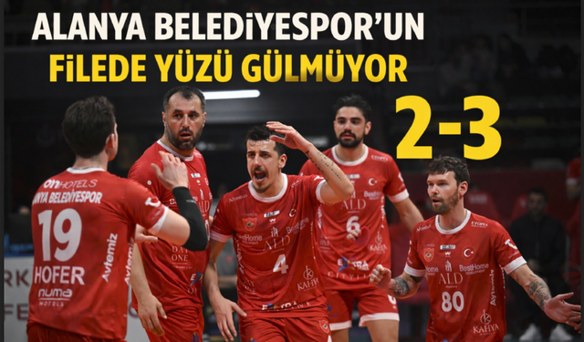 Alanya Belediyespor'un filede yüzü gülmüyor 2-3