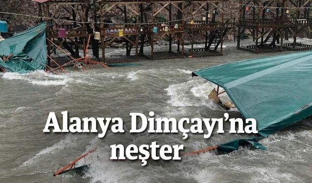 Alanya Dim Çayına neşter