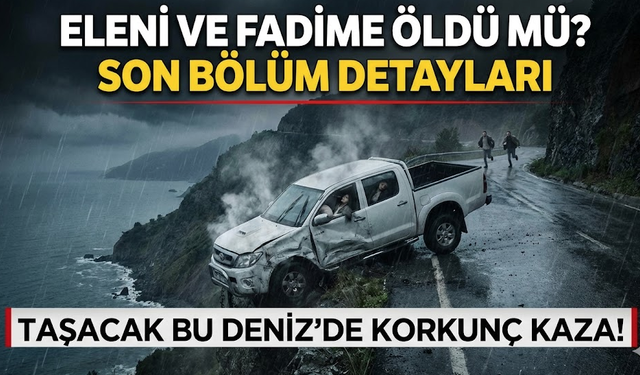 TAŞACAK BU DENİZ SON BÖLÜM İZLE | 19. bölümde neler oldu? Eleni ve Fadime öldü mü? (TRT 1 İzle)