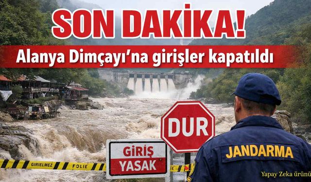 Son Dakika! Alanya Dimçayı'na girişler kapatıldı