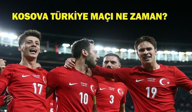 Kosova-Türkiye maçı ne zaman? 30 Mart 2026