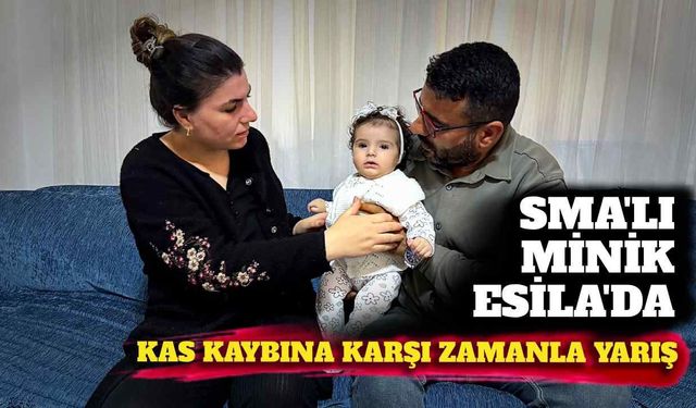 SMA’lı minik Esila’da kas kaybına karşı zamanla yarış