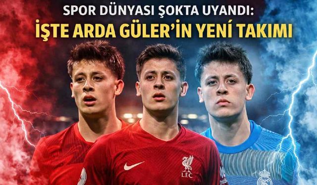 Spor dünyası şokta uyandı: İşte Arda Güler'in yeni takımı