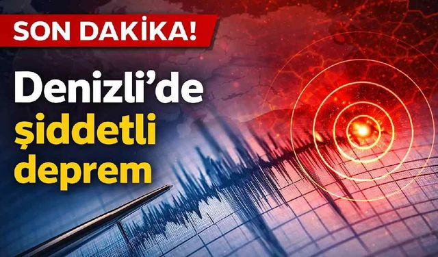 Denizli’de 5.1 büyüklüğünde deprem