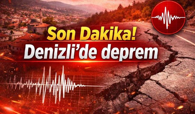 Son Dakika! Denizli'de deprem