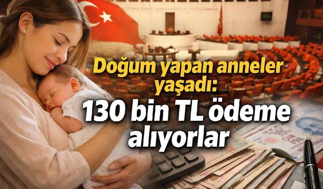 Doğum yapan annelere 130 bin TL mi ödenecek? 2026 doğum izni, rapor parası ve emzirme ödeneğinde son durum