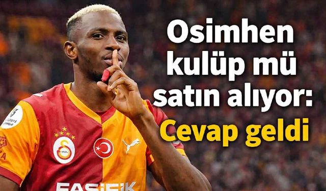 Osimhen kulüp mü satın alıyor: Cevap geldi