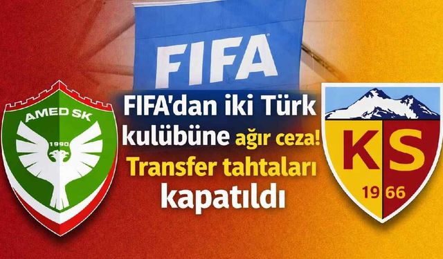 FIFA'dan iki Türk kulübüne ağır ceza! Transfer tahtaları kapatıldı