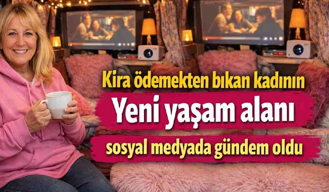 Kira ödemekten bıkan kadının yeni yaşam alanı sosyal medyada gündem oldu