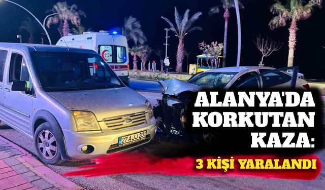 Alanya’da korkutan kaza: 3 kişi yaralandı
