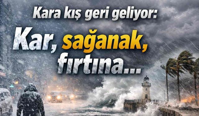 Kara kış geri geliyor: Kar, sağanak, fırtına... Donmaya hazır olun