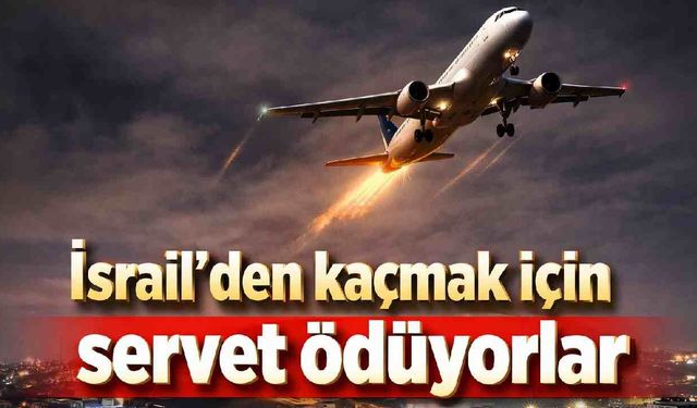 İsrail'den kaçmak için servet ödüyorlar