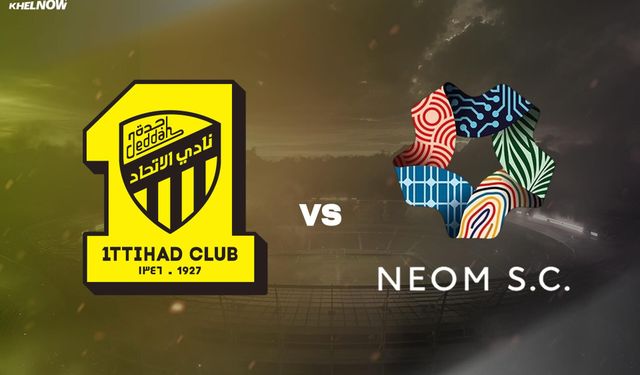 Al Ittihad Jeddah-Neom SC maçı ne zaman, saat kaçta?