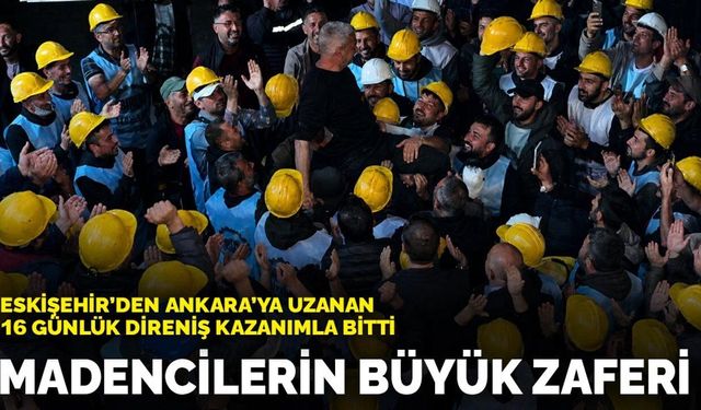 Eskişehirli madenciler 60 milyon TL ödemeyle eylemi bitirdi