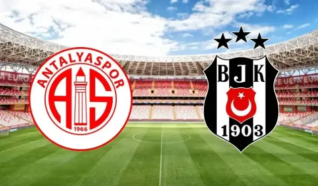 Beşiktaş Antalyaspor maçı ne zaman, saat kaçta, hangi kanalda