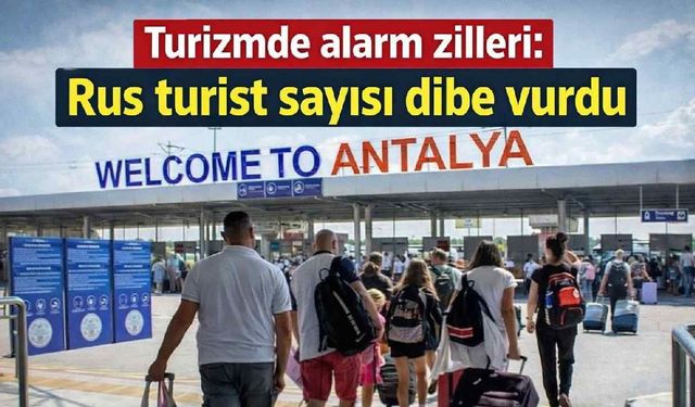 Turizmde alarm zilleri: Rus turist sayısı dibe vurdu