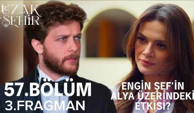 Uzak Şehir’de dengeler değişiyor: Engin Şef sürprizi, Alya ile geçmiş bağı ortaya çıkacak