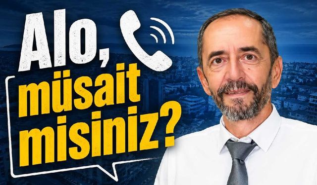 Alo, müsait misiniz?