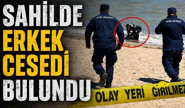 Sahilde erkek şahsa ait cansız beden bulundu