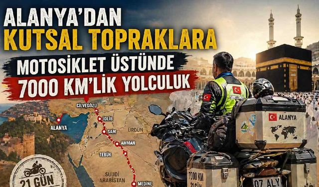 Alanya'dan kutsal topraklara motosiklet üstünde 7000 km'lik yolculuk