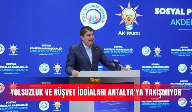 Türel: Antalya'daki rüşvet iddiaları şehre yakışmıyor