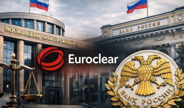 Rusya'dan Euroclear kararı: 215 milyar Euro tahsil edilecek