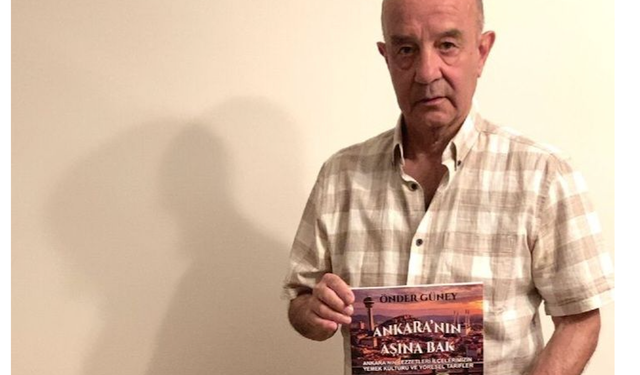 Önder Güney’den Ankara lezzetlerine vefa kitabı