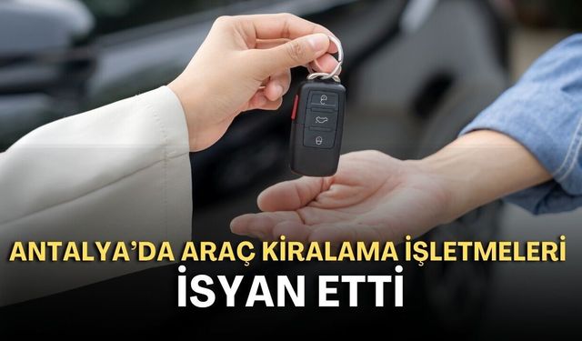 Antalya araç kiralama sektöründe yeni düzenleme endişesi