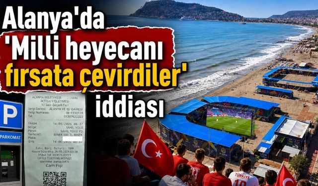 Alanya'da 'Milli heyecanı fırsata çevirdiler' iddiası