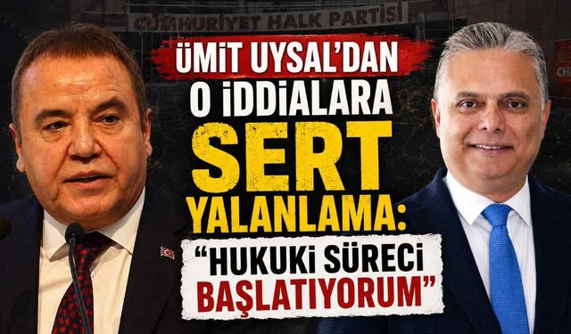 Ümit Uysal’dan o iddialara sert yalanlama: "Hukuki süreci başlatıyorum"