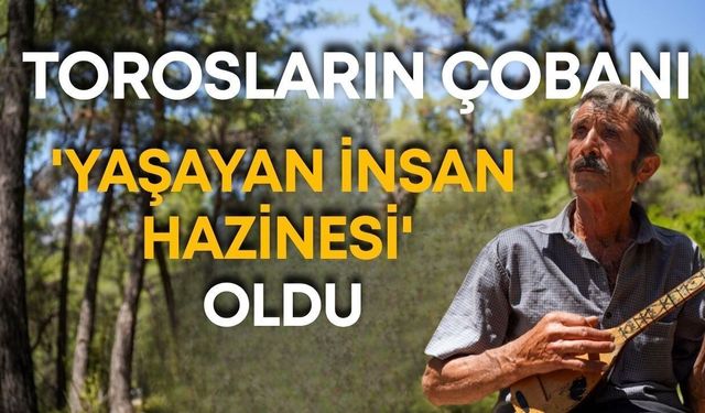 Kaşlı Yörük çobanı yaşayan insan hazinesi ödülünü aldı