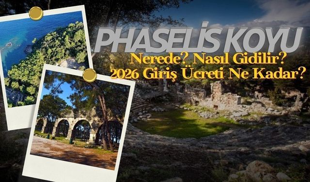 Kemer'deki Phaselis Koyu 2026 giriş ücreti ve yol tarifi