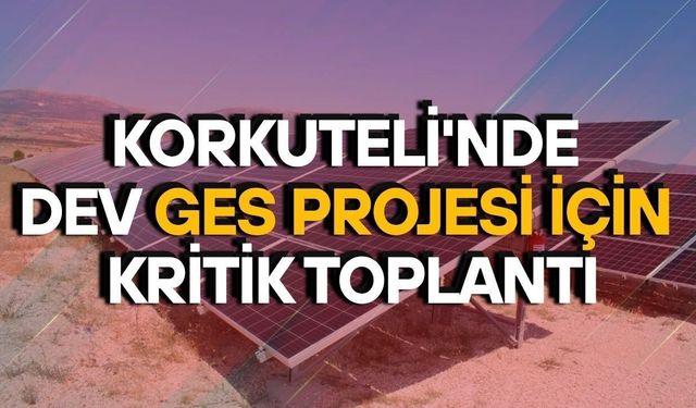 Korkuteli'nde 660 milyon liralık GES projesi için ÇED süreci