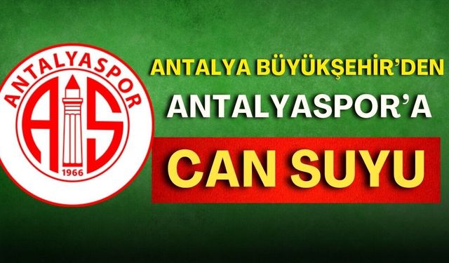 Büyükşehir'den Antalyaspor'a 20 milyon TL nakdi destek