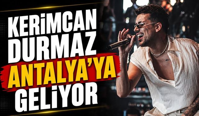 Kerimcan Durmaz Antalya'da Roman Gecesi ile sahne alacak