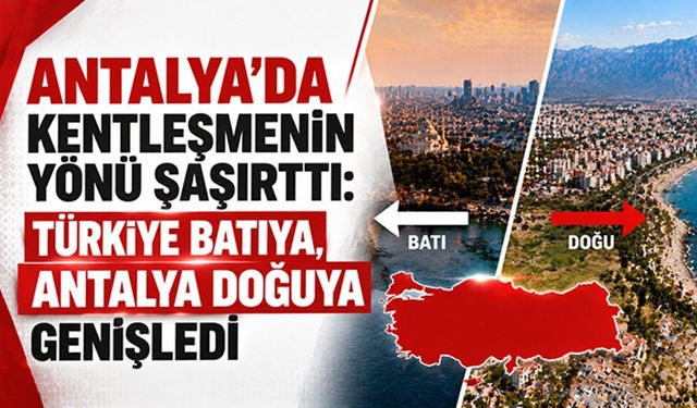 Alanya ve Manavgat Antalya'nın eksenini doğuya kaydırdı