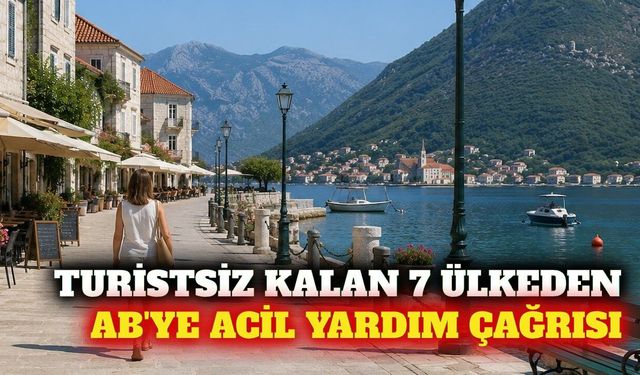 Doğu Avrupa'da turist kaybı: Yedi ülkeden AB'ye çağrı