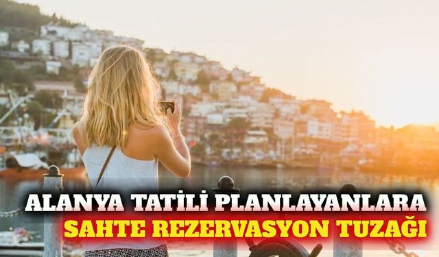 Alanya'da Rus turist bütçesi ve sahte rezervasyon uyarısı