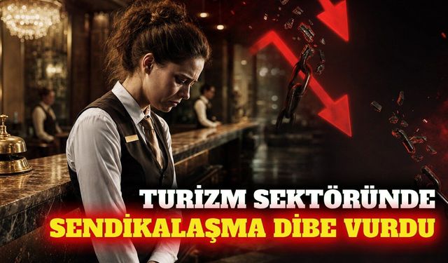 Turizmde sendikalaşma yüzde 3,51 ile Türkiye'nin gerisinde
